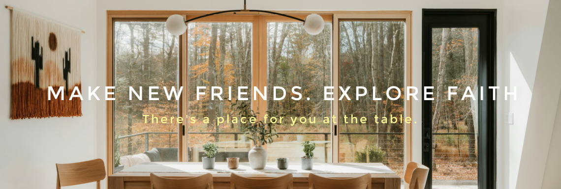 make new friends explore faith